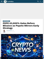 PEPE 63,000% Gains Before Binance as Pepeto Mirrors Early Strategy - TechBullion