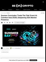 Zoomex Concludes ‘Trade The Tide' Event At Coinfest Asia 2026, Deepening SEA Market Presence