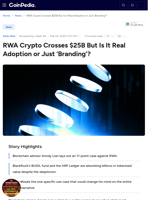 RWA Crypto Crosses $25B But Is It Real Adoption or Just 'Branding'?