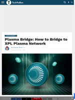 Plasma Bridge: How to Bridge to XPL Plasma Network - TechBullion