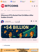 Ethereum ETF Inflows Top $4 Billion After Sudden Spike
