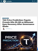 TAO Price Prediction: Pepeto Presale Hits $9.2M as Bittensor Eyes Recovery After Governance Shake - TechBullion