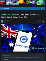 Coinbase Australia Gets AFSL License, COIN Stock Gains Over 5%