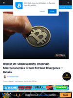 Bitcoin On-Chain Scarcity, Uncertain Macroeconomics Create Extreme Divergence — Details | Bitcoinist.com