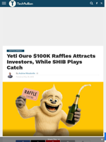 Yeti Ouro $100K Raffles Attracts Investors, While SHIB Plays Catch - TechBullion