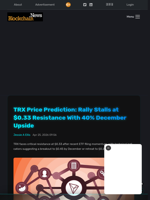TRX Price Prediction: Rally Stalls at $0.33 Resistance With 40% December Upside - Blockchain.News