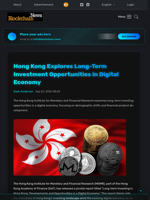 Hong Kong Explores Long-Term Investment Opportunities in Digital Economy - Blockchain.News
