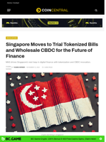 Singapore Moves to Trial Tokenized Bills and Wholesale CBDC for the Future of Finance
