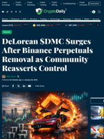 DeLorean $DMC Surges After Binance Perpetuals Removal as Community Reasserts Control - Crypto Daily