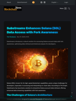 Substreams Enhances Solana (SOL) Data Access with Fork Awareness - Blockchain.News