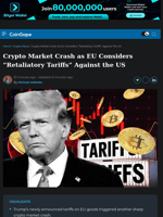 Crypto Market Crash as EU Considers “Retaliatory Tariffs” Against the US
