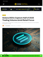 Solana DEXs Capture Half of 2025 Trading Volume Amid Retail