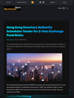 Hong Kong Monetary Authority Schedules Tender for 2-Year Exchange Fund Notes - Blockchain.News