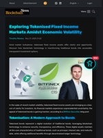 Exploring Tokenised Fixed Income Markets Amidst Economic Volatility - Blockchain.News
