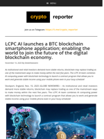 LCPC AI launches a BTC blockchain smartphone application; enabling the world to join the future of the digital blockchain economy.