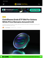 CoinShares Ends ETF Bid For Solana While Price Remains Around $130