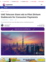 UAE Telecom Giant e& to Pilot Dirham Stablecoin for Consumer Payments