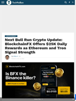 Next Bull Run Crypto Update: BlockchainFX Offers $25K Daily Rewards as Ethereum and Tron Signal Strength - TechBullion