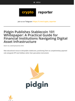 Pidgin Publishes Stablecoin 101 Whitepaper: A Practical Guide for Financial Institutions Navigating Digital Asset Infrastructure
