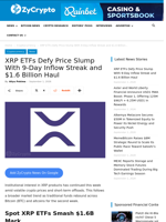 XRP ETFs Defy Price Slump With 9-Day Inflow Streak and $1.6 Billion Haul ⋆ ZyCrypto