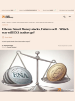 Ethena: Smart Money stacks, Futures sell – Which way will ENA traders go? - AMBCrypto