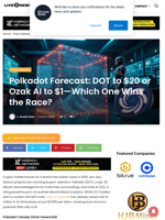 Polkadot Forecast: DOT to $20 or Ozak AI to $1—Which One Wins the Race? | Live Bitcoin News