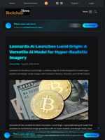 Leonardo.Ai Launches Lucid Origin: A Versatile AI Model for Hyper-Realistic Imagery - Blockchain.News