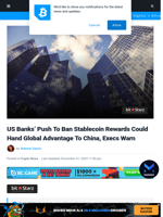 US Banks’ Push To Ban Stablecoin Rewards Could Hand Global
Advantage To China, Execs Warn