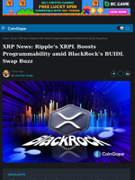 XRP News: Ripple's XRPL Boosts Programmability amid BlackRock's BUIDL Swap Buzz