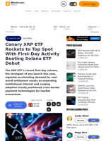 Canary XRP ETF Rockets to Top Spot With First-Day Activity Beating Solana ETF Debut – Featured Bitcoin News