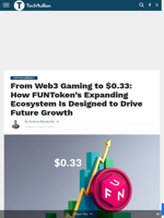 From Web3 Gaming to $0.33: How FUNToken’s Expanding Ecosystem Is Designed to Drive Future Growth - TechBullion