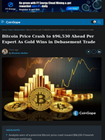 Bitcoin Price Crash to $96,530 Ahead Per Expert As Gold Wins in Debasement Trade