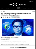 Tom Lee Sees Ethereum at $250,000 as AI and Tokenization Reshape Finance