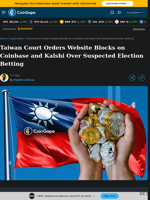 Taiwan Court Orders Website Blocks on Coinbase and Kalshi Over Suspected Election Betting