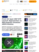First US Spot XRP ETF Launch Approaches as REX-Osprey Finalizes XRPR Rollout – Featured Bitcoin News