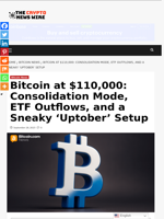 Bitcoin at $110,000: Consolidation Mode, ETF Outflows, and a Sneaky ‘Uptober’ Setup - The Crypto News Wire