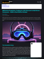 META Price Prediction: Trading at a 24% Discount to Wall Street Consensus — $620 or Bust Before October - Blockchain.News