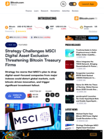 Strategy Challenges MSCI Digital Asset Exclusion Threatening Bitcoin Treasury Firms – Featured Bitcoin News