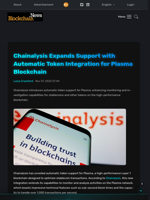Chainalysis Expands Support with Automatic Token Integration for Plasma Blockchain - Blockchain.News
