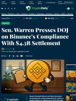 Sen. Warren Presses DOJ on Binance’s Compliance With $4.3B Settlement - Crypto Daily