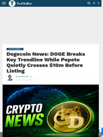 Dogecoin News: DOGE Breaks Key Trendline While Pepeto Quietly Crosses $10m Before Listing - TechBullion