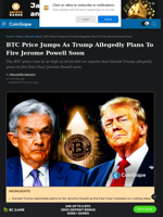 BTC Price Jumps As Trump Allegedly Plans To Fire Jerome Powell