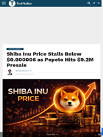 Shiba Inu Price Stalls Below $0.000006 as Pepeto Hits $9.2M Presale - TechBullion
