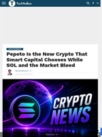 Pepeto Is the New Crypto That Smart Capital Chooses While SOL and the Market Bleed - TechBullion