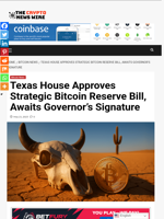 Texas House Approves Strategic Bitcoin Reserve Bill, Awaits Governor’s Signature - The Crypto News Wire