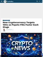 New Cryptocurrency Targets 100x as Pepeto Fills Faster Each Stage - TechBullion