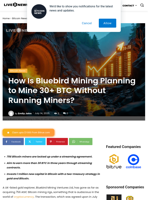 How Is Bluebird Mining Planning to Mine 30+ BTC Without Running Miners? | Live Bitcoin News