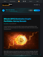 Bitcoin (BTC) Dominates Crypto Portfolios, Survey Reveals - Blockchain.News
