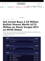 Ark Invest Buys 2.53 Million Bullish Shares Worth $172 Million as Stock Surges 83% on NYSE Debut - 