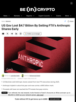 US Gov Lost $4.7 Billion By Selling FTX’s Anthropic Shares Early
